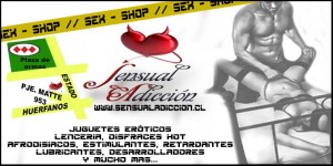 Sensual adiccio Escort putos hombres, putas mujeres, travestis de todas las regiones en Santiago |  Sexshop sensual adicci�n, todo en juguetes y lencer�a er�tica , A pasos del metro plaza de armas, atr�vete a sorprender